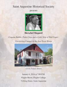 Saint Augustine Historical Society presents Herschel Shepard Coquina Rubble, Paint Chips and a Little Strip of Wall Paper: Uncovering Changes to the José Tovar House