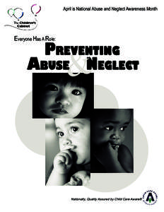 April is National Abuse and Neglect Awareness Month  Everyone Has A Role: Preventing Abuse Neglect