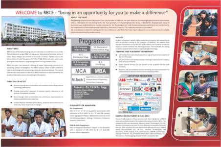 WELCOME to RRCE - “bring in an opportunity for you to make a difference” ABOUT THE TRUST Moogambigai Charitable and Educational Trust, was founded in 1992 with the main objective of promoting Higher Education in Karn