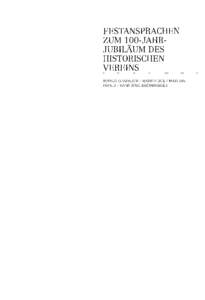 FESTANSPRACHEN Z U M 100-JAHRJUBILÄUM DES HISTORISCHEN VEREINS RUPERT QUADERER / MARIO FRICK / MATHIAS OSPELT / HANS-JÖRG RHEINBERGER