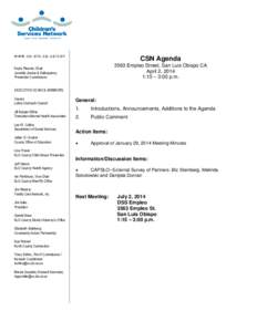 www.co.slo.ca.us/csn  CSN Agenda 3563 Empleo Street, San Luis Obispo CA April 2, 2014 1:15 – 3:00 p.m.