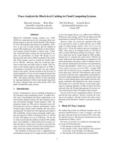 Trace Analysis for Block-level Caching in Cloud Computing Systems Pim Van Riezen, Lennard Zwart {pi,lennard}@cloudvps.com Cloud VPS  Dulcardo Arteaga, Ming Zhao