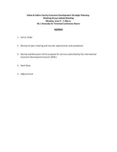 Salina & Saline County Economic Development Strategic Planning Working Group Update Meeting Monday, June 9 – 7:30a.m. M.J. Kennedy Air Terminal Conference Room AGENDA 1. Call to Order 2. Review of open meeting and reco