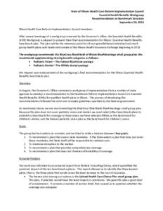 State of Illinois Health Care Reform Implementation Council Essential Health Benefits Workgroup Recommendation on Benchmark Selection September 28, 2012 Illinois Health Care Reform Implementation Council members: After s