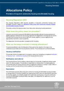 Housing Services  Allocations Policy Providers of long-term community housing and affordable housing  Housing Regulation 2003