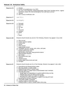 Module 2-B: Workplace Safety OBJECTIVE 16 a. disease b. human immunodeficiency virus (HIV) c. Any one of the following: contaminated blood, body fluids including semen, vaginal