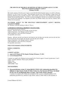 THE MINUTES OF THE REGULAR MEETING OF THE SUCCESSOR AGENCY TO THE HOLTVILLE REDEVELOPMENT AGENCY February 10, 2014 The regular meeting of the Successor Agency to the Holtville Redevelopment Agency was held on Monday, Feb