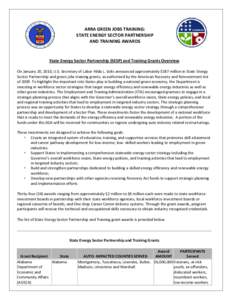 ARRA GREEN JOBS TRAINING: STATE ENERGY SECTOR PARTNERSHIP AND TRAINING AWARDS State Energy Sector Partnership (SESP) and Training Grants Overview On January 20, 2010, U.S. Secretary of Labor Hilda L. Solis announced appr