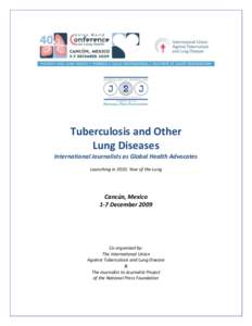 GO  Tuberculosis and Other Lung Diseases International Journalists as Global Health Advocates Launching in 2010: Year of the Lung