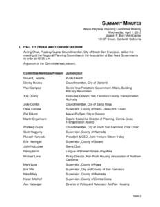 SUMMARY MINUTES ABAG Regional Planning Committee Meeting Wednesday, April 1, 2015 Joseph P. Bort MetroCenter 101 8th Street, Oakland, California 1. CALL TO ORDER AND CONFIRM QUORUM