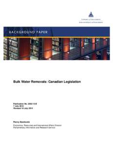 Bulk Water Removals: Canadian Legislation  Publication No[removed]E 7 July 2010 Revised 18 July 2014