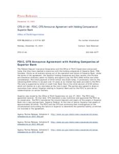 Press Releases December 10, 2001 OTS[removed]FDIC, OTS Announce Agreement with Holding Companies of Superior Bank Office of Thrift Supervision