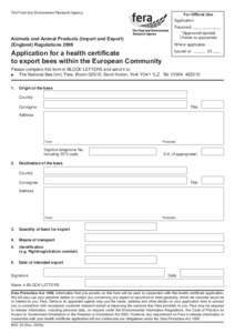 The Food and Environment Research Agency  )RU2I¿FLDO8VH Application: Received *Approved/rejected