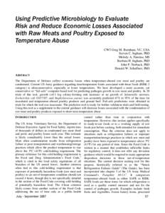 Using Predictive Microbiology to Evaluate Risk and Reduce Economic Losses Associated with Raw Meats and Poultry Exposed to Temperature Abuse CW3 Greg M. Burnham, VC, USA Steven C. Ingham, PhD
