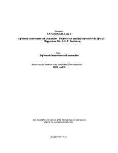 Document:-  A/CN[removed]Add.1 and 2 Diplomatic Intercourse and Immunities - Revised draft articles proposed by the Special Rapporteur, Mr. A. E. F. Sandstrom
