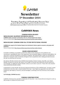 CoMHWA Newsletter 5th December 2014 Promoting, Supporting and Coordinating Consumer Voice Ph: ([removed]Fax: ([removed]Post: PO Box 1078 West Perth WA 6872 Email: [removed] Office: 13 Plaistowe Mews W