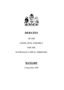 DEBATES OF THE LEGISLATIVE ASSEMBLY FOR THE AUSTRALIAN CAPITAL TERRITORY