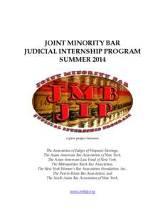 JOINT MINORITY BAR JUDICIAL INTERNSHIP PROGRAM SUMMER 2014 a joint project between