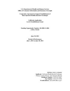 U.S. Department of Health and Human Services Office of Consumer Information and Insurance Oversight Cooperative Agreement to Support Establishment of State-Operated Health Insurance Exchanges  California Application