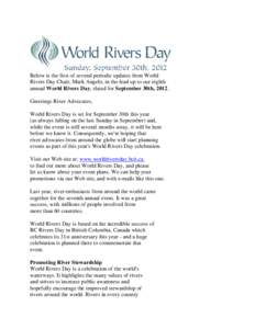      Below is the first of several periodic updates from World Rivers Day Chair, Mark Angelo, in the lead up to our eighth