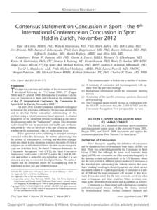 CONSENSUS STATEMENT  Consensus Statement on Concussion in Sport—the 4th International Conference on Concussion in Sport Held in Zurich, November 2012 Paul McCrory, MBBS, PhD, Willem Meeuwisse, MD, PhD, Mark Aubry, MD, 