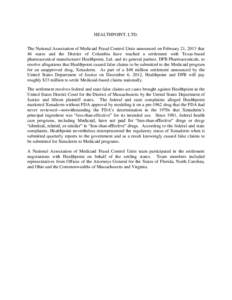 HEALTHPOINT, LTD. The National Association of Medicaid Fraud Control Units announced on February 21, 2013 that 46 states and the District of Columbia have reached a settlement with Texas-based pharmaceutical manufacturer