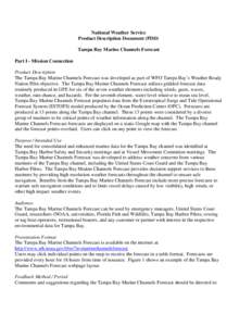 National Weather Service Product Description Document (PDD) Tampa Bay Marine Channels Forecast Part I - Mission Connection Product Description The Tampa Bay Marine Channels Forecast was developed as part of WFO Tampa Bay