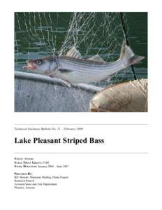 Technical Guidance Bulletin No. 11 – February[removed]Lake Pleasant Striped Bass State: Arizona State Trust Grant: F14R Study Duration: January 2004 – June 2007