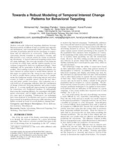 Towards a Robust Modeling of Temporal Interest Change Patterns for Behavioral Targeting Mohamed Aly† , Sandeep Pandey‡ , Vanja Josifovski! , Kunal Punera