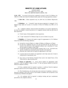 MINISTRY OF HOME AFFAIRS NOTIFICATION New Delhi, the 10th July, 1968 THE CIVIL DEFENCE REGULATIONS, 1968 G.S.R[removed]In exercise of the powers conferred by section 9 of the Civil Defence Act, [removed]of 1968), the C