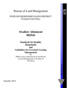Bureau of Land Management WIND RIVER/BIGHORN BASIN DISTRICT Worland Field Office Swallow Allotment #02543
