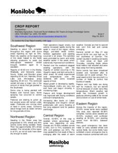 CROP REPORT Prepared by: Manitoba Agriculture, Food and Rural Initiatives GO Teams & Crops Knowledge Centre[removed]Fax: ([removed]http://www.gov.mb.ca/agriculture/crops/seasonalreports.html