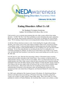 Eating Disorders Affect Us All By Stephanie Covington Armstrong Author, Not All Black Girls Know How to Eat Until recently it was a common misconception that only white women suffered from eating disorders. In 2005, The 