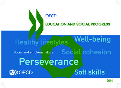 OECD EDUCATION AND SOCIAL PROGRESS Well-being Healthy lifestyles Social and emotional skills