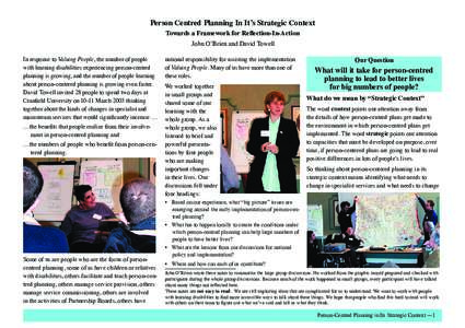 Person Centred Planning In Itʼs Strategic Context Towards a Framework for Reflection-In-Action John OʼBrien and David Towell In response to Valuing People, the number of people with learning disabilities experiencing p