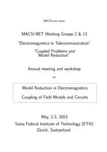 MACSI-net event  MACSI-NET Working Groups 2 & 13 “Electromagnetics in Telecommunication” “Coupled Problems and Model Reduction”