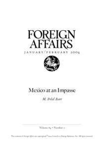 j a n u a r y / f e b r u a r y 2oo4  Mexico at an Impasse M. Delal Baer  Volume 84 • Number 1