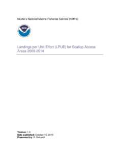 NOAA’s National Marine Fisheries Service (NMFS)  Landings per Unit Effort (LPUE) for Scallop Access Areas[removed]Version: 1.0