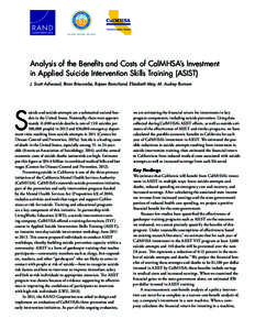 Analysis of the Benefits and Costs of CalMHSA’s Investment in Applied Suicide Intervention Skills Training (ASIST) J. Scott Ashwood, Brian Briscombe, Rajeev Ramchand, Elizabeth May, M. Audrey Burnam S