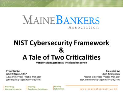 NIST Cybersecurity Framework & A Tale of Two Criticalities Vendor Management & Incident Response  Presented by: