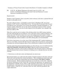 Testimony of Wayne Turner for the Council of the District of Columbia Committee on Health RE: B[removed]the Medical Marijuana Cultivation Center Act of 2013; and B[removed]the Medicaid Marijuana Cultivation Center and D