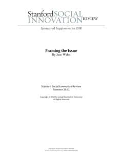 Sponsored Supplement to SSIR  Framing the Issue By Jane Wales  Stanford Social Innovation Review
