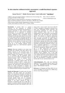 In situ estuarine sediment toxicity assessments: a multi-functional exposure approach Susana Moreira1,2, Matilde Moreira-Santos3, Lúcia Guilhermino1,2, Rui Ribeiro3 1  CIIMAR, Centro de Investigação Marinha e Ambienta