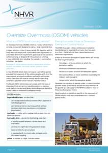 February | 2014  Oversize Overmass (OSOM) vehicles What is a OSOM load-carrying vehicle? An Oversize Overmass (OSOM) vehicle is a heavy vehicle that is carrying, or specially designed to carry, a large indivisible item.