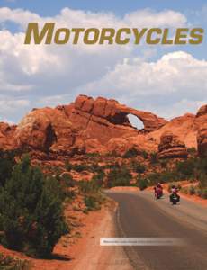 Motorcycles  Motorcyclists cruise through Arches National Park in Utah. 36