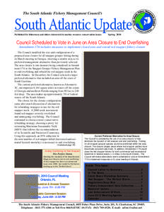 The South Atlantic Fishery Management Council’s  South Atlantic Update Published for fishermen and others interested in marine resource conservation issues  Spring 2010