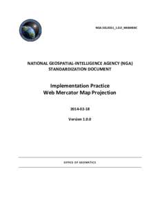 NGA.SIG.0011_1.0.0_WEBMERC  NATIONAL GEOSPATIAL-INTELLIGENCE AGENCY (NGA) STANDARDIZATION DOCUMENT  Implementation Practice