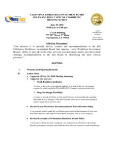 CALIFORNIA WORKFORCE INVESTMENT BOARD ISSUES AND POLICY SPECIAL COMMITTEE MEETING NOTICE June 29, [removed]:00 a.m. to 2:00 p.m. Covell Building