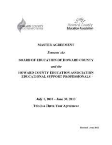 MASTER AGREEMENT Between the BOARD OF EDUCATION OF HOWARD COUNTY and the HOWARD COUNTY EDUCATION ASSOCIATION EDUCATIONAL SUPPORT PROFESSIONALS