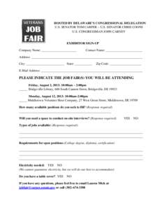 HOSTED BY DELAWARE’S CONGRESSIONAL DELEGATION U.S. SENATOR TOM CARPER ~ U.S. SENATOR CHRIS COONS U.S. CONGRESSMAN JOHN CARNEY EXHIBITOR SIGN-UP Company Name: ______________________